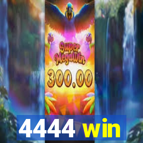 4444 win